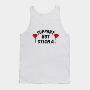 Support Not Stigma Tank Top